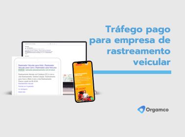 trafego-pago-para-empresa-rastreamento-veicular-orgamco-academy-agencia-marketing-digital-fortaleza