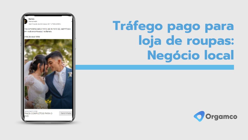 trafego-pago-para-loja-de-roupas-negocio-local-orgamco-academy-agencia-marketing-digital-fortaleza